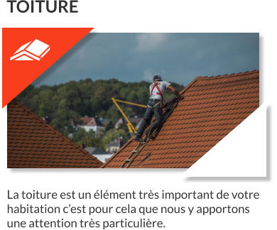 La toiture est un élément très important de votre habitation c’est pour cela que nous y apportons une attention très particulière. TOITURE